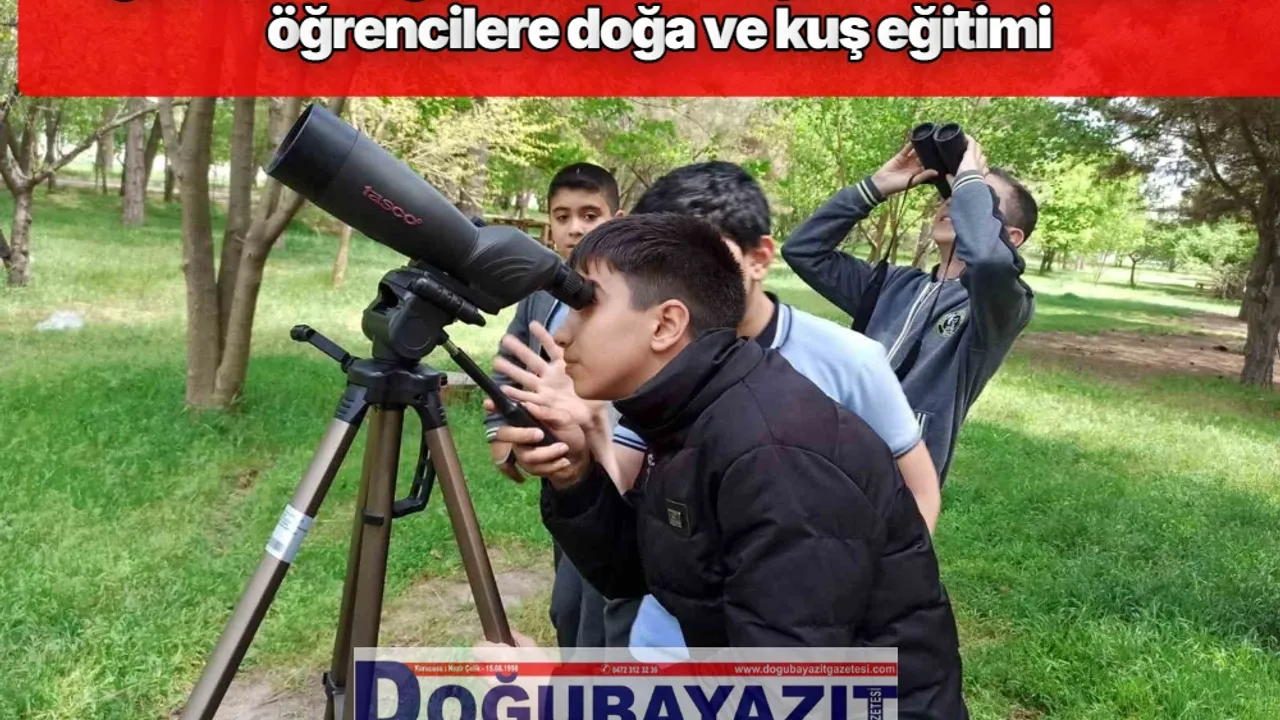 Iğdır’da "Doğa Öncüleri Projesi" kapsamında öğrencilere doğa ve kuş eğitimi