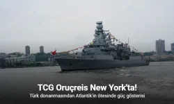 Türk donanmasından Atlantik'in ötesinde güç gösterisi: TCG Oruçreis New York'ta