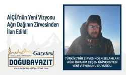 AİÇÜ’nün Yeni Vizyonu Ağrı Dağının Zirvesinden İlan Edildi
