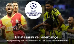 Şampiyonlar Ligi’nde 18 sezon sonra iki Türk takımı mücadele edecek