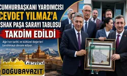 CUMHURBAŞKANI YARDIMCISI CEVDET YILMAZ’A İSHAK PAŞA SARAYI TABLOSU TAKDİM EDİLDİ