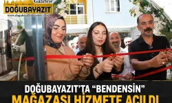 DOĞUBAYAZIT’TA “BENDENSİN” MAĞAZASI HİZMETE AÇILDI