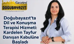 DOĞUBAYAZIT’TA DİL VE KONUŞMA TERAPİSİ HİZMETİ: KARDELEN TAYFUR DANIŞAN KABULÜNE BAŞLADI
