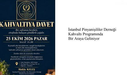 İstanbul Pinyanişililer Derneği Kahvaltı Programında Bir Araya Geliyor