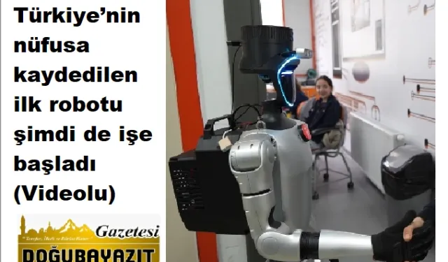 Türkiye’nin nüfusa kaydedilen ilk robotu şimdi de işe başladı (Videolu)