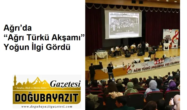 Ağrı’da “Ağrı Türkü Akşamı” Yoğun İlgi Gördü
