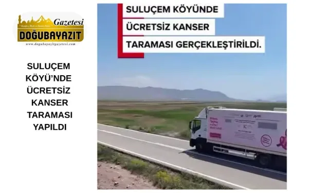 SULUÇEM KÖYÜ’NDE ÜCRETSİZ KANSER TARAMASI YAPILDI
