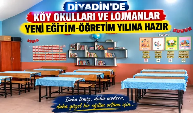 DİYADİN’DE KÖY OKULLARI VE LOJMANLAR YENİ EĞİTİM-ÖĞRETİM YILINA HAZIR