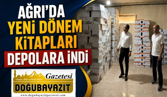 AĞRI'DA YENİ DÖNEM KİTAPLARI DEPOLARA İNDİ