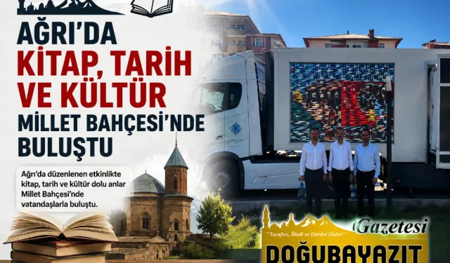 AĞRI’DA KİTAP, TARİH VE KÜLTÜR MİLLET BAHÇESİ’NDE BULUŞTU