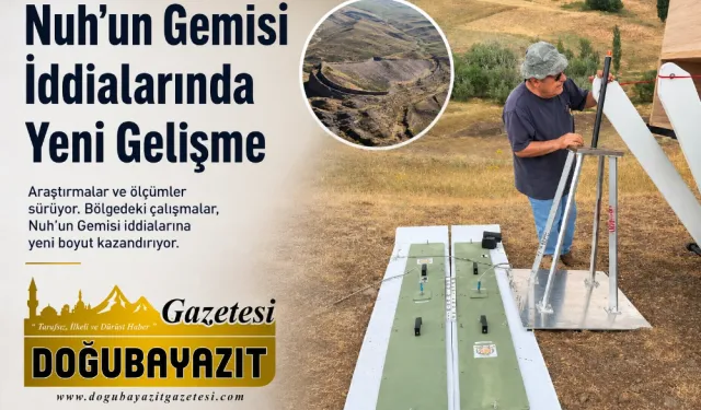 Nuh’un Gemisi İddialarında Yeni Gelişme