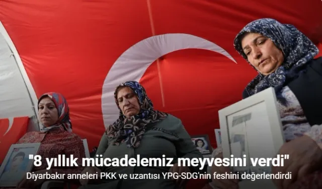 Diyarbakır anneleri PKK ve uzantısı YPG-SDG’nin feshini değerlendirdi