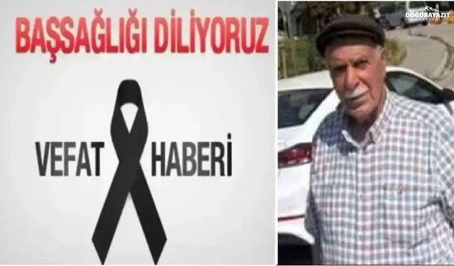 Doğubayazıt'lı Yılların Esnafı Mehmet Yıldırım Hakk’ın Rahmetine Kavuştu