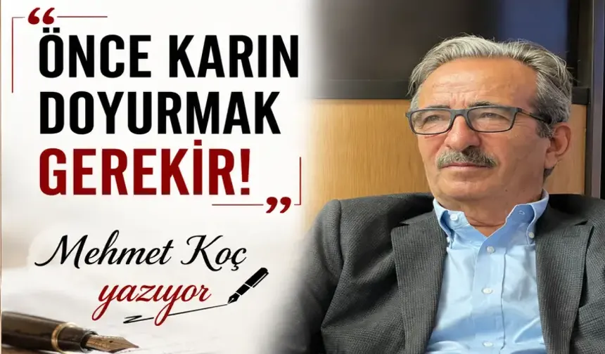 Önce Karın Doyurmak Gerekir